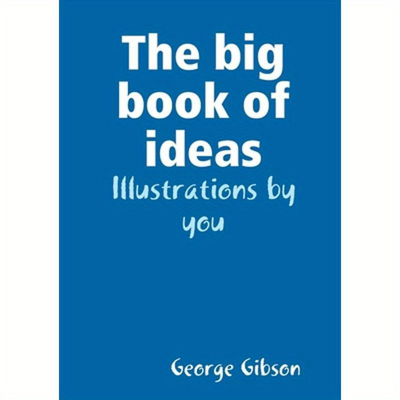 The big book of ideas