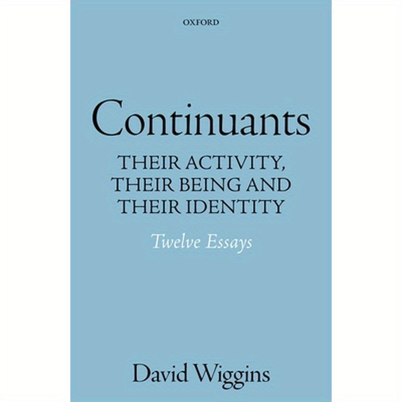 Continuants: Their Activity, Their Being, and Their Identity