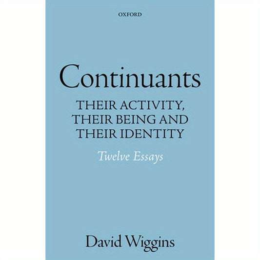 Continuants: Their Activity, Their Being, and Their Identity