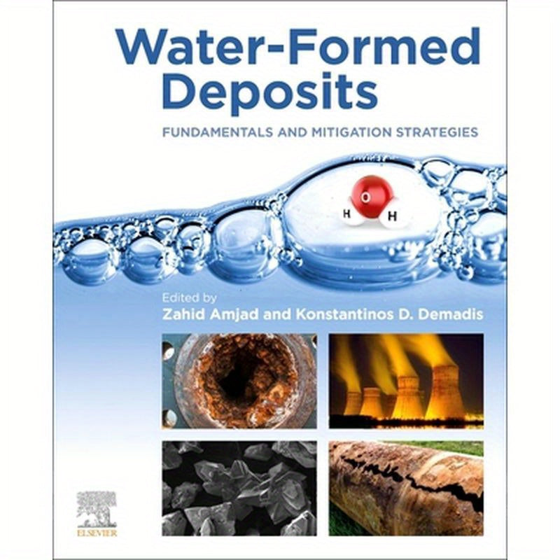 Water-Formed Deposits: Fundamentals and Mitigation Strategies