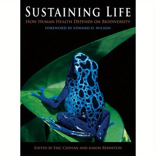 Sustaining Life: How Human Health Depends on Biodiversity