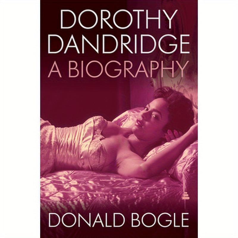 Dorothy Dandridge: A Biography