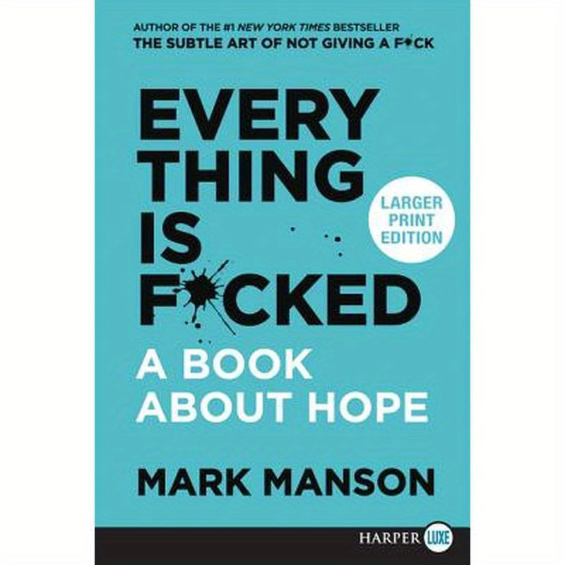 Everything Is F*cked: A Book about Hope