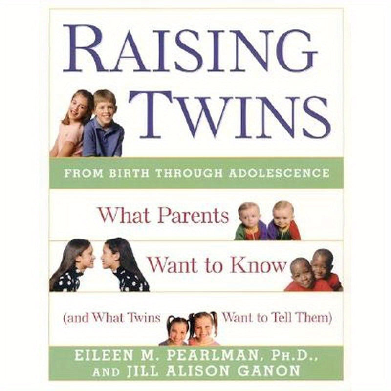 Raising Twins: What Parents Want to Know (and What Twins Want to Tell Them)