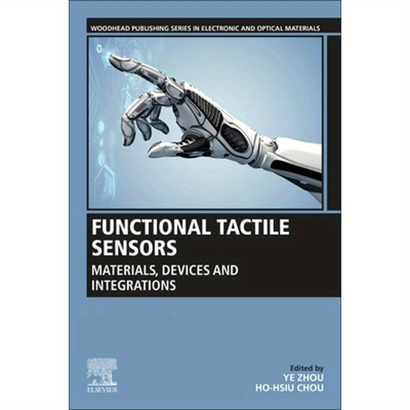 Functional Tactile Sensors: Materials, Devices and Integrations
