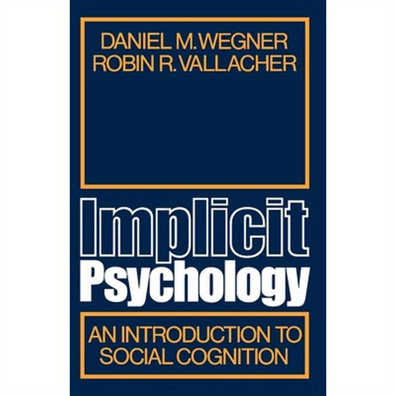 Implicit Psychology: An Introduction to Social Cognition