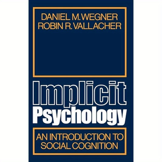 Implicit Psychology: An Introduction to Social Cognition