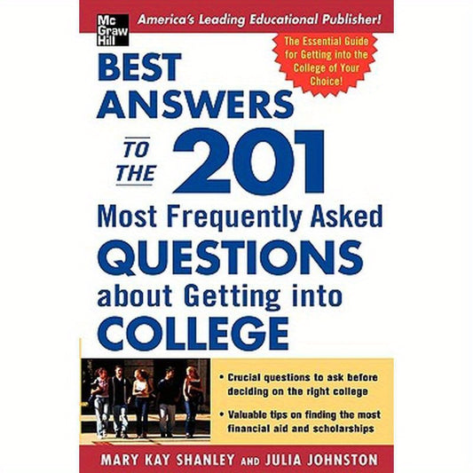 Best Answers to the 201 Most Frequently Asked Questions about Getting into College