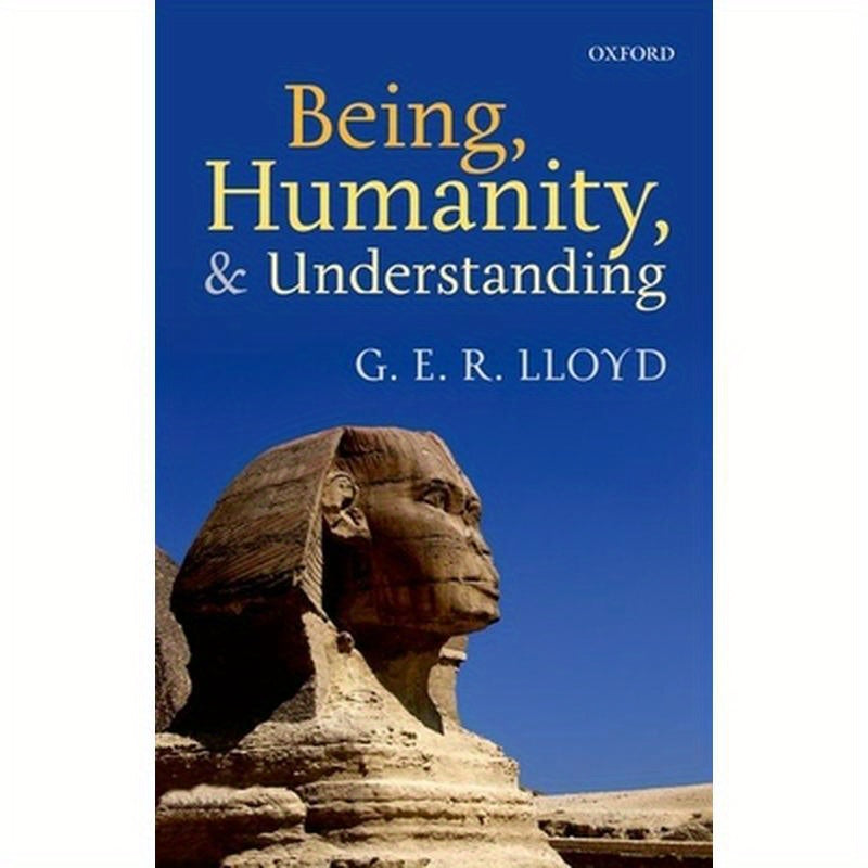 Being, Humanity, and Understanding
