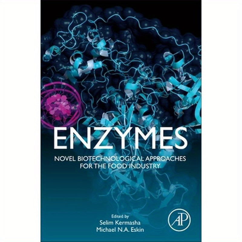 Enzymes: Novel Biotechnological Approaches for the Food Industry