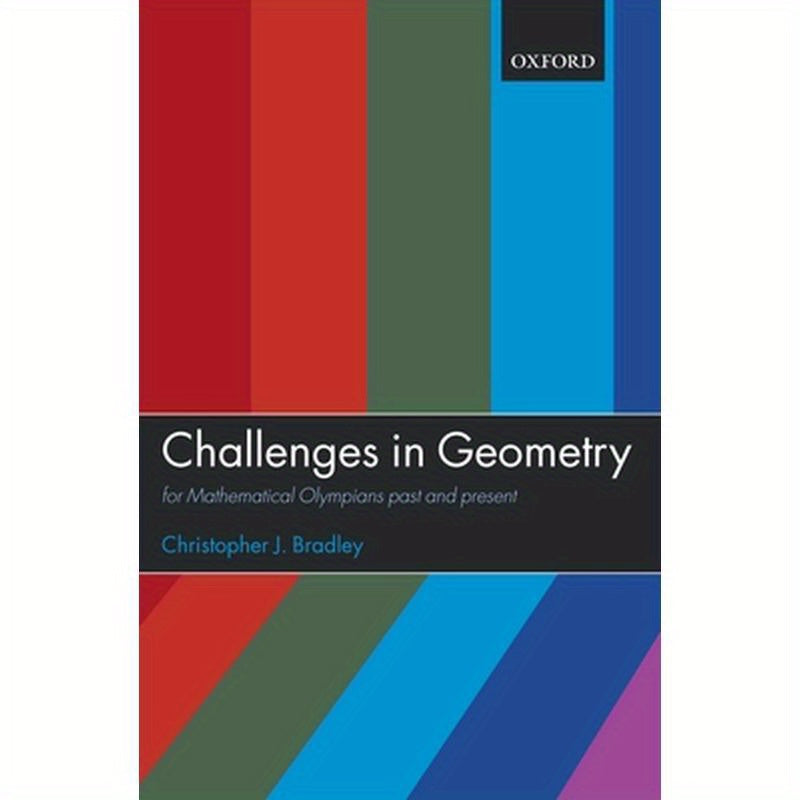 Challenges in Geometry: For Mathematical Olympians Past and Present