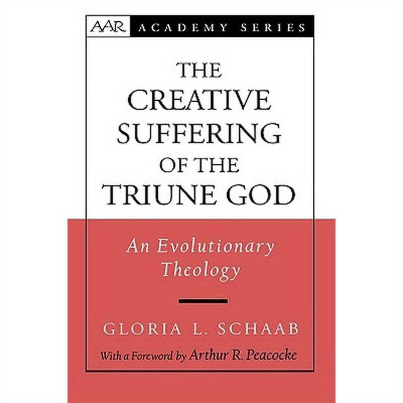 The Creative Suffering of the Triune God: An Evolutionary Theology