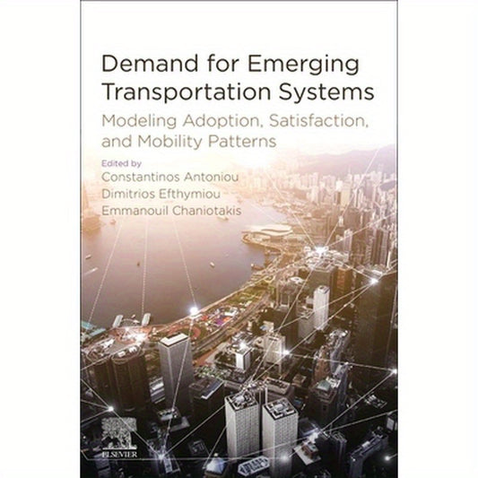 Demand for Emerging Transportation Systems: Modeling Adoption, Satisfaction, and Mobility Patterns