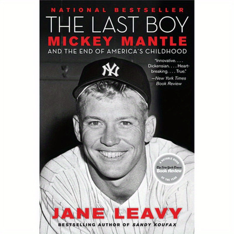 The Last Boy: Mickey Mantle and the End of America's Childhood