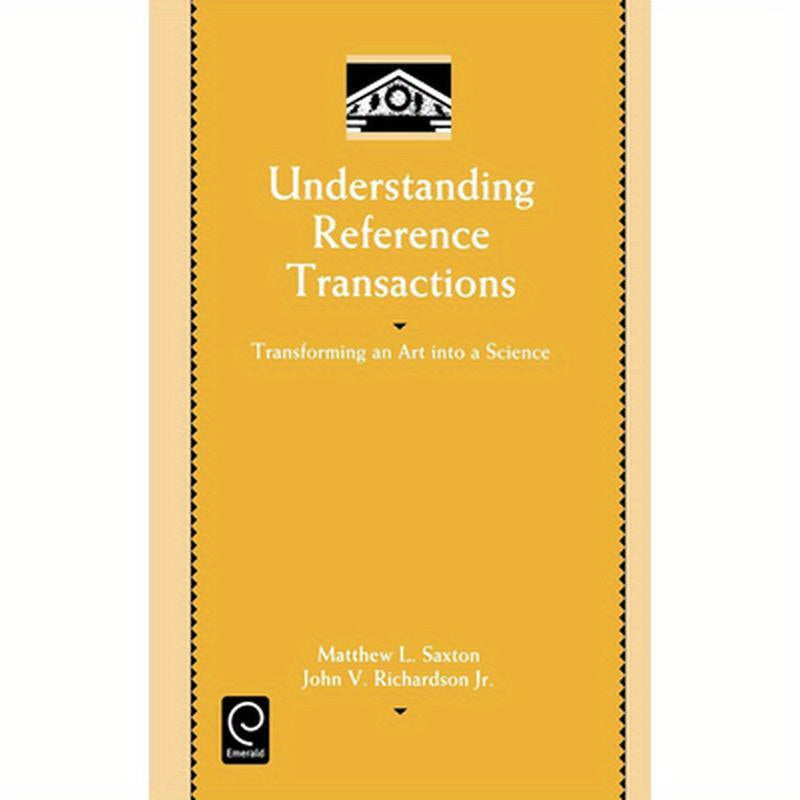 Understanding Reference Transactions: Transforming an Art Into a Science
