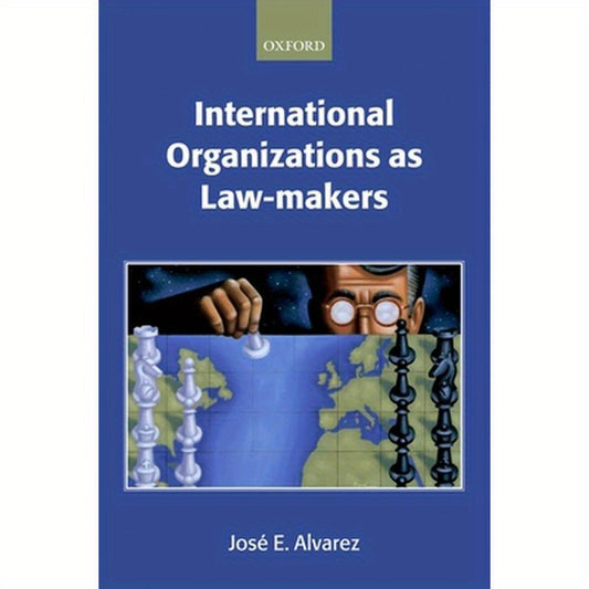 International Organizations as Law-Makers