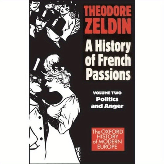 France, 1848-1945: Politics and Anger