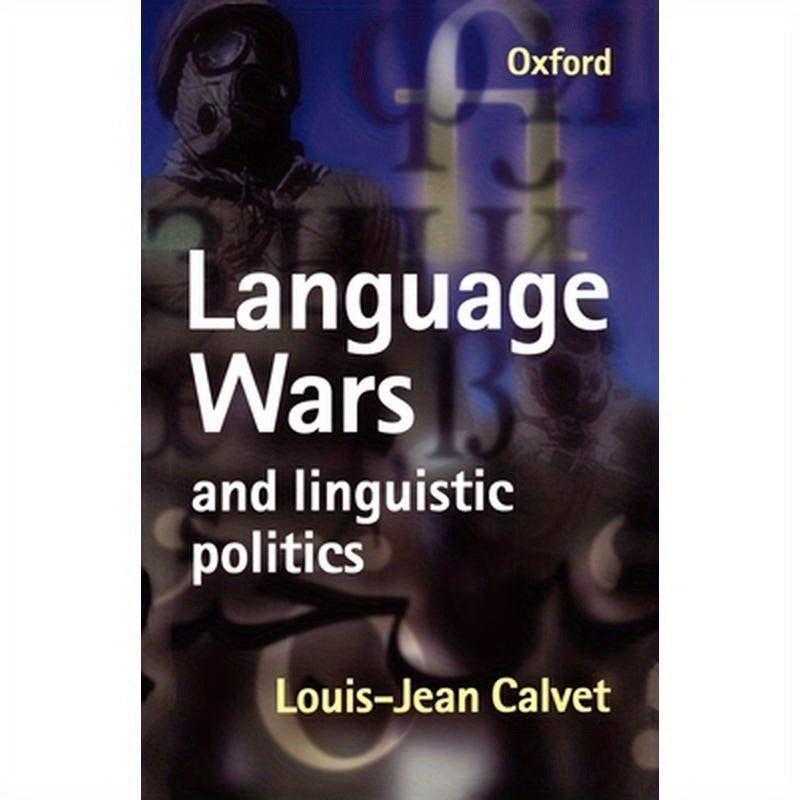 Language Wars and Linguistic Politics