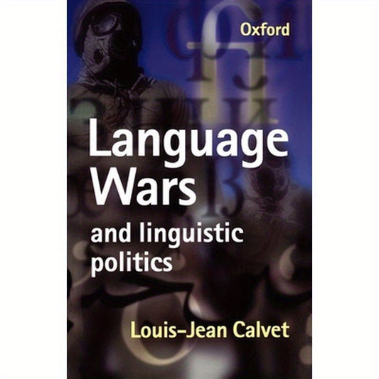Language Wars and Linguistic Politics