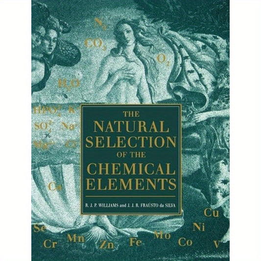 The Natural Selection of the Chemical Elements: The Environment and Life's Chemistry