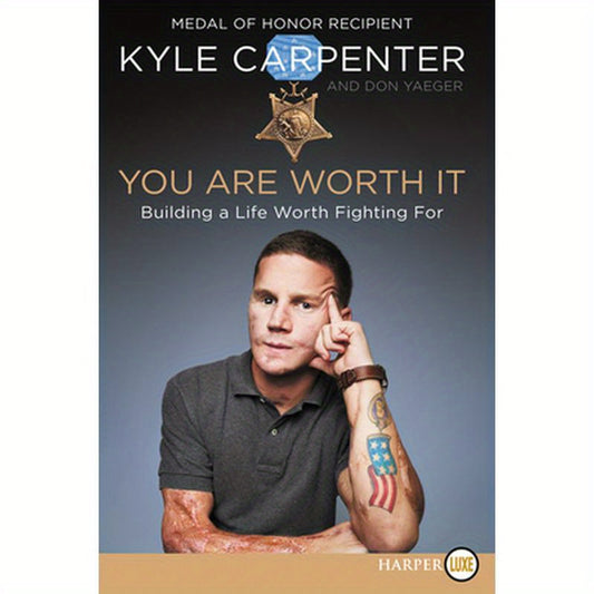 You Are Worth It: Building a Life Worth Fighting for