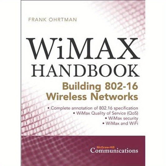 Wimax Handbook: Building 802.16 Networks