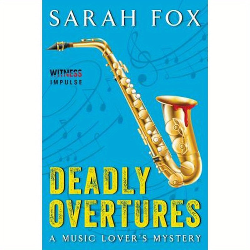 Deadly Overtures: A Music Lover's Mystery