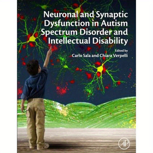 Neuronal and Synaptic Dysfunction in Autism Spectrum Disorder and Intellectual Disability