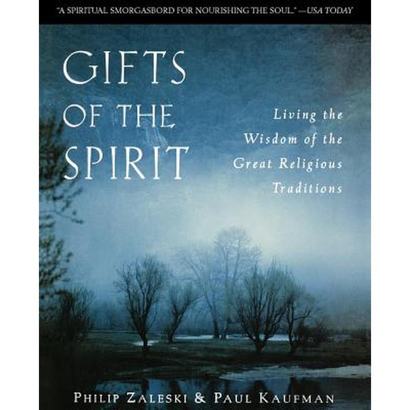 Gifts of the Spirit: Living the Wisdom of the Great Religious Traditions
