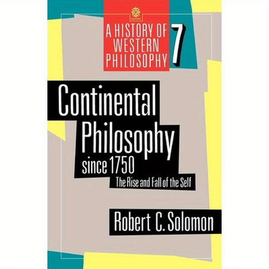 Continental Philosophy Since 1750: The Rise and Fall of the Self