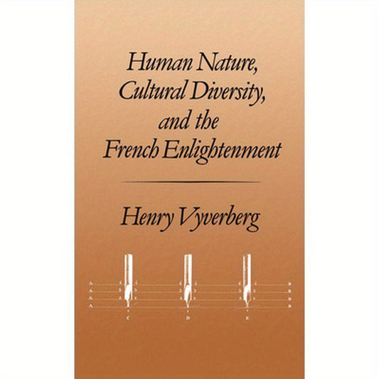 Human Nature, Cultural Diversity, and the French Enlightenment