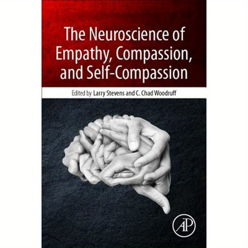 The Neuroscience of Empathy, Compassion, and Self-Compassion