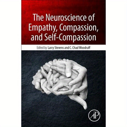 The Neuroscience of Empathy, Compassion, and Self-Compassion