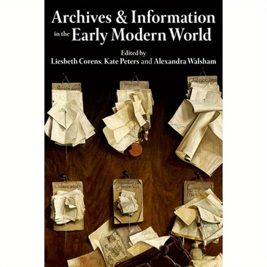 Archives and Information in the Early Modern World