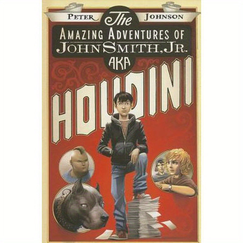 The Amazing Adventures of John Smith, Jr. Aka Houdini