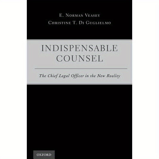 Indispensable Counsel: The Chief Legal Officer in the New Reality