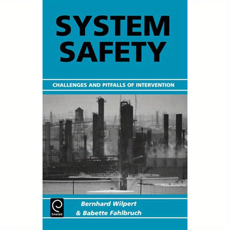 System Safety: Challenges and Pitfalls of Intervention