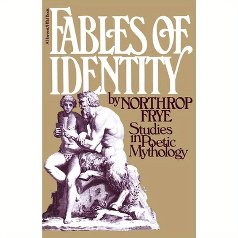 Fables of Identity: Studies in Poetic Mythology