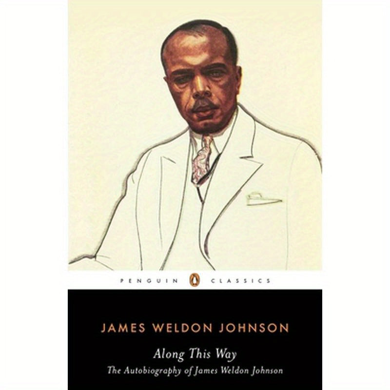 Along This Way: The Autobiography of James Weldon Johnson