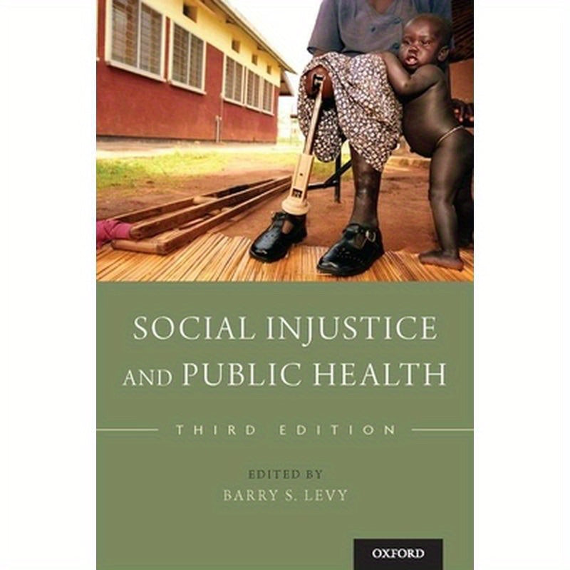 Social Injustice and Public Health
