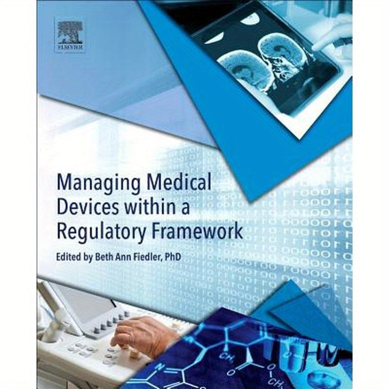 Managing Medical Devices Within a Regulatory Framework