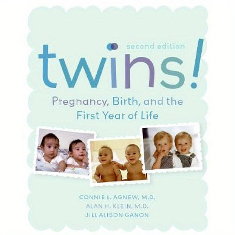 Twins! 2e: Pregnancy, Birth and the First Year of Life