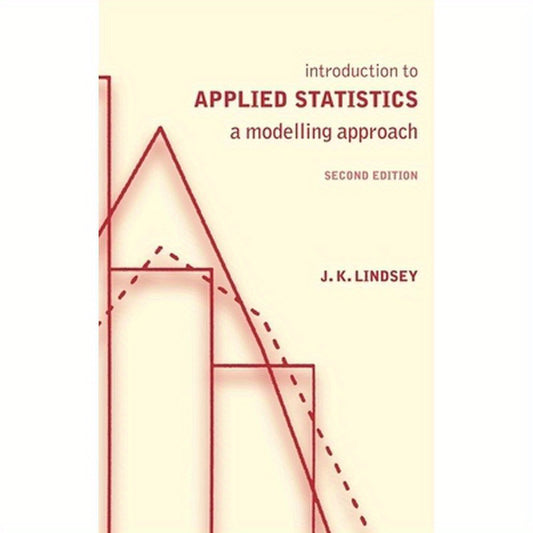 Introduction to Applied Statistics: A Modelling Approach