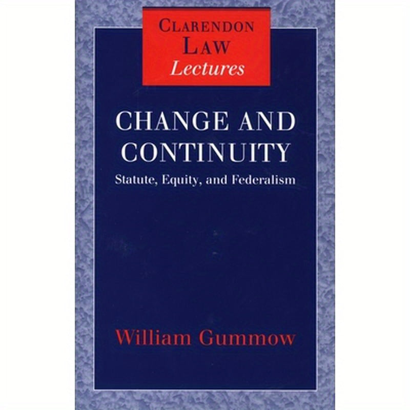 Change and Continuity: Statute, Equity, and Federalism
