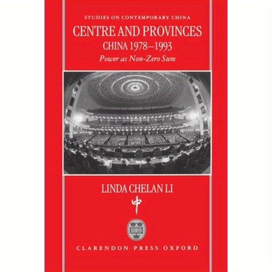 Centre and Provinces: China 1978-1993: Power as Non-Zero-Sum