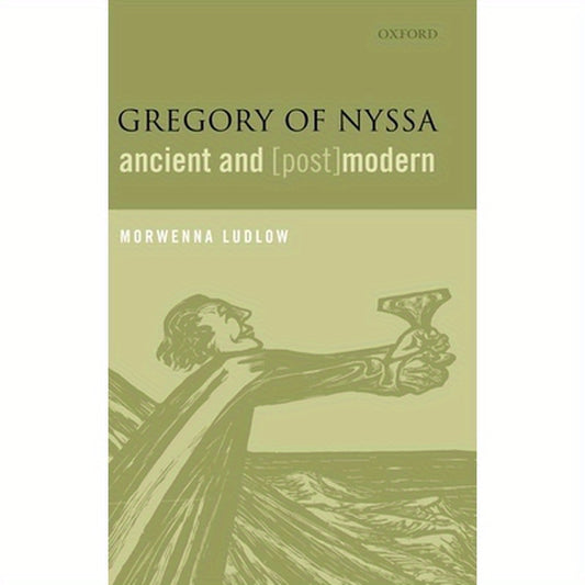 Gregory of Nyssa, Ancient and (Post)Modern