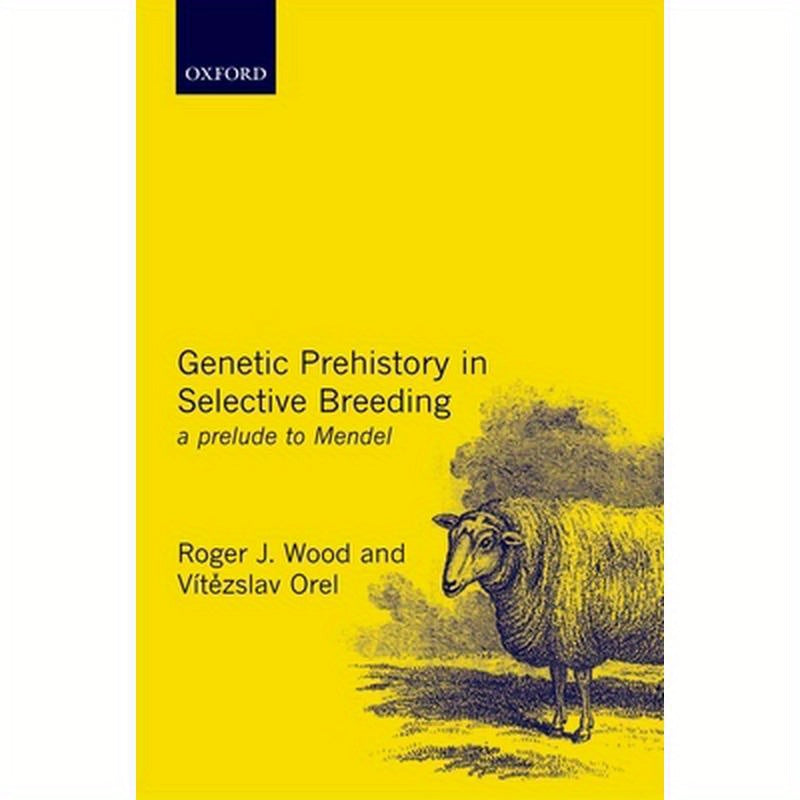 Genetic Prehistory in Selective Breeding: A Prelude to Mendel