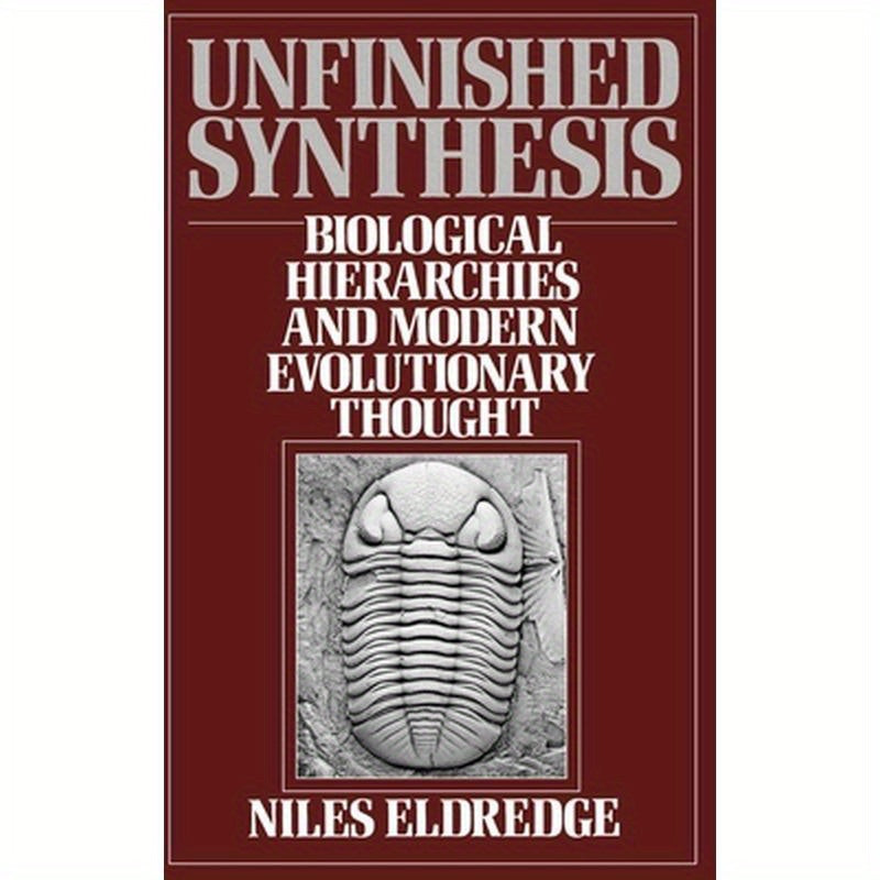 Unfinished Synthesis: Biological Hierarchies and Modern Evolutionary Thought