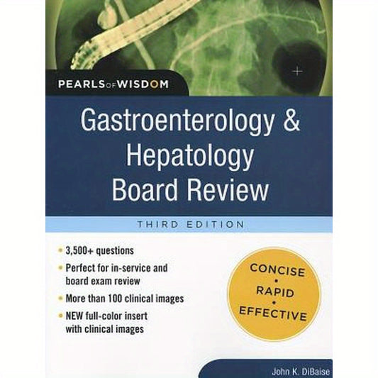 Gastroenterology and Hepatology Board Review: Pearls of Wisdom, Third Edition
