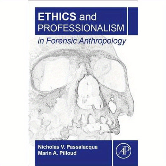 Ethics and Professionalism in Forensic Anthropology